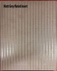 Matt grey fluted insert